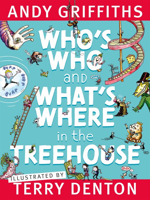Title details for Who's Who and What's Where in the Treehouse by Andy Griffiths - Available